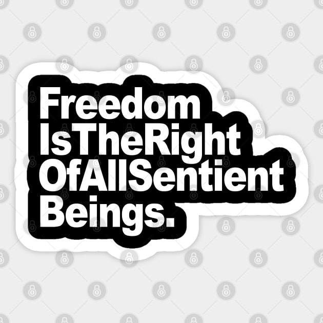 TF - Text - Freedom is the Right Sticker by DEADBUNNEH